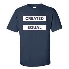 Created Equal T-Shirt