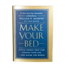 Make Your Bed: Little Things That Can Change Your Life and Maybe the World