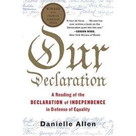 Our Declaration - A Reading of the Declaration of Independence