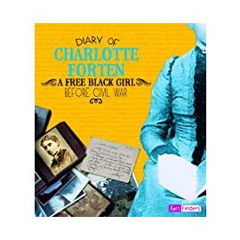 Diary of Charlotte Forten - Museum of the American Revolution