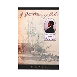 Gentleman of Color: The Life of James Forten - Museum of the American Revolution